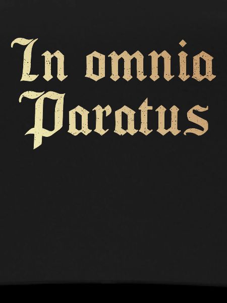 In omnia paratus