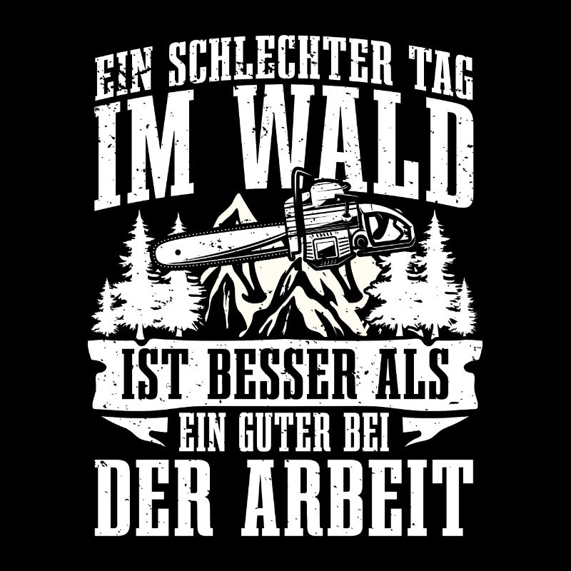 Ein schlechter Tag im Wald besser als bei der