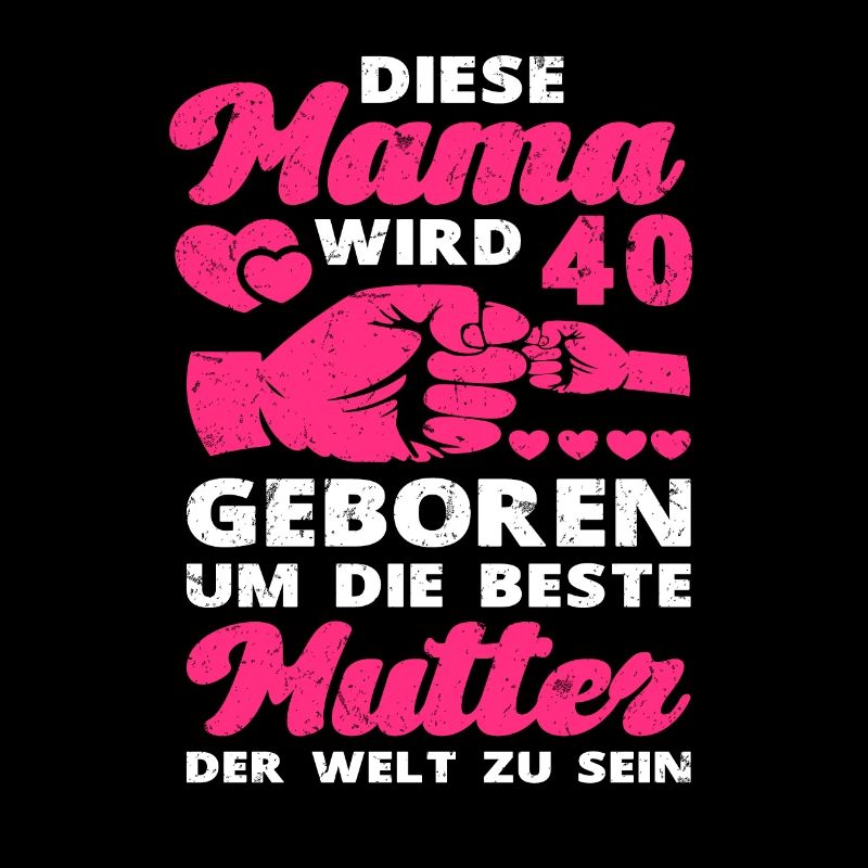 Mama 40 Geburtstag Mutter 40 Jahre Mutti Spruch