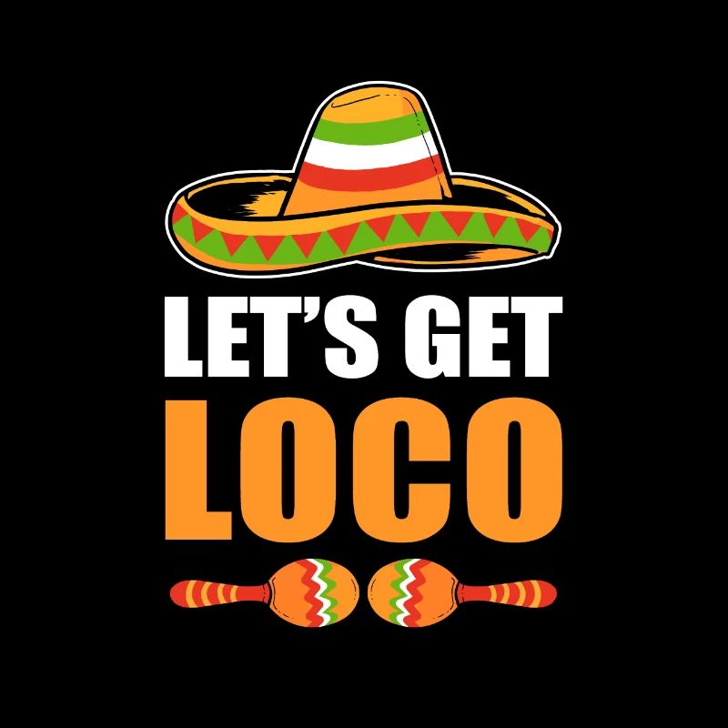 Let's Get Loco Cinco de Mayo