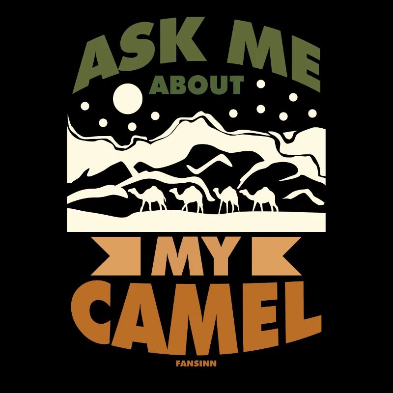 Ask Me About My Camel