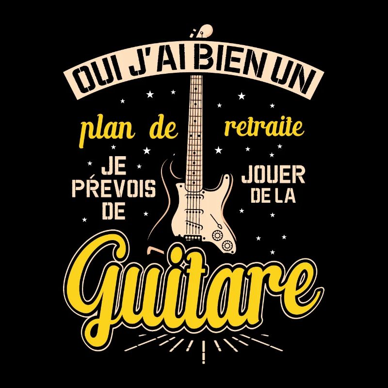Mon Plan De Retraite C'est Jouer De Guitare