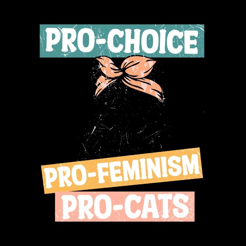 pro choix pro féminisme pro chats