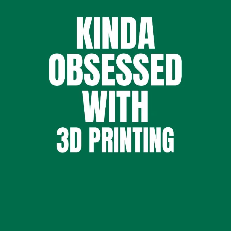 UN PEU OBSÉDÉ PAR L’IMPRESSION 3D WTIH