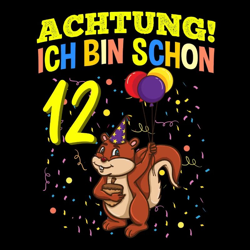 Achtung Ich Bin Schon 12 Geburtstag Eichhörnchen
