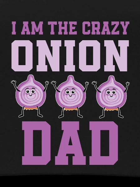 Crazy Onion Dad