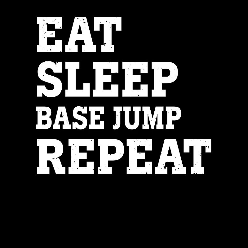 MANGE DORMIR BASE JUMP RÉPÉTER DRÔLE SARCASTIQUE