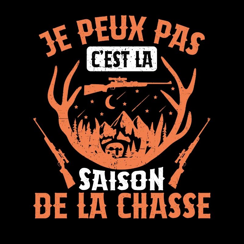Je Peux Pas C'est La Saison De La Chasse Chasser