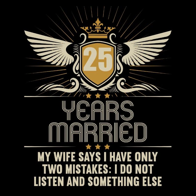 25 years married only 2 mistakes 25th wedding anniversary