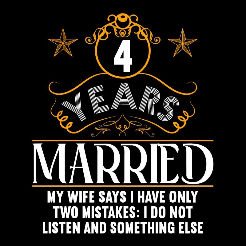 4 years married only 2 mistakes 4.Wedding anniversary