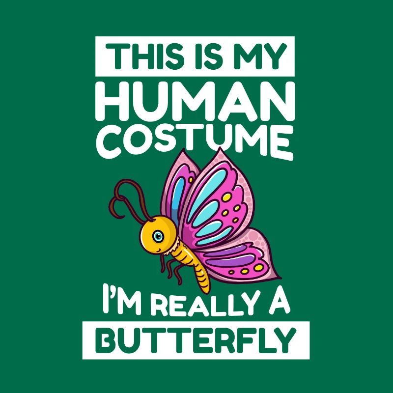 This Is My Human Costume I'm Really A Butterfly