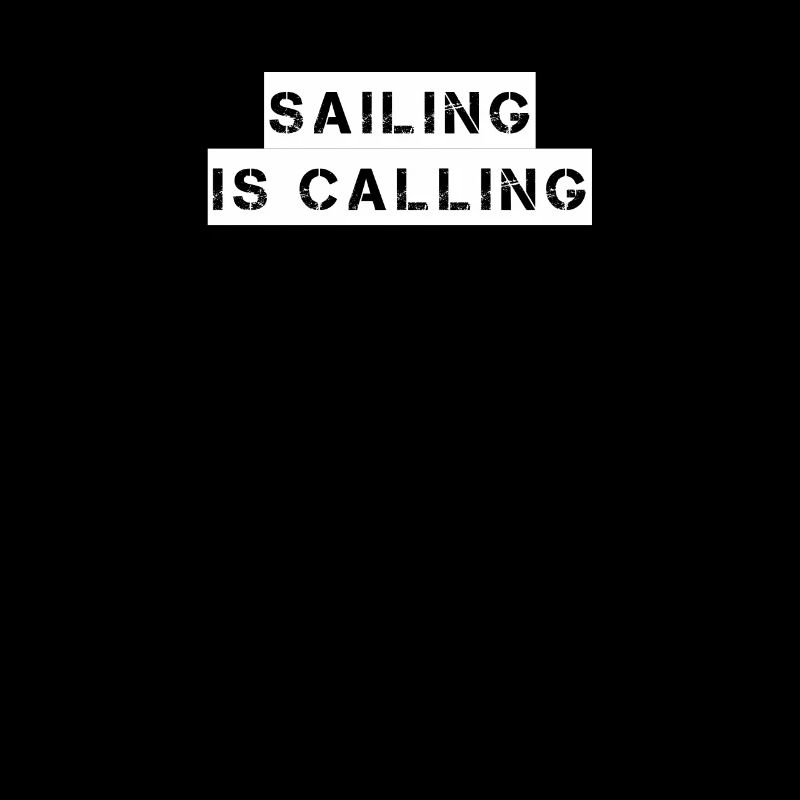Sailing - sailing is calling