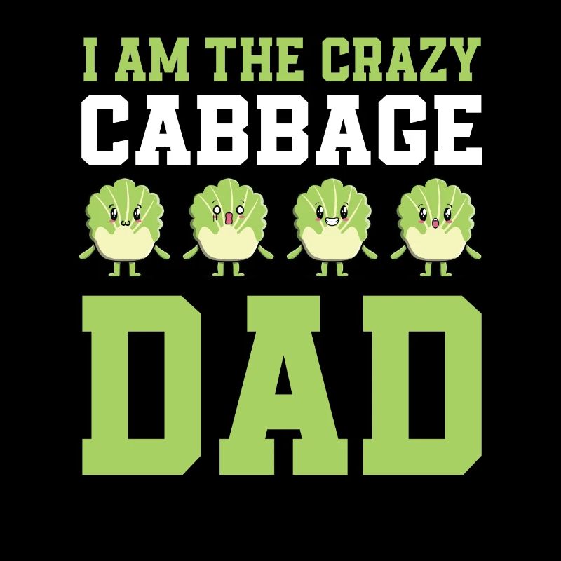 Crazy Cabbage Dad