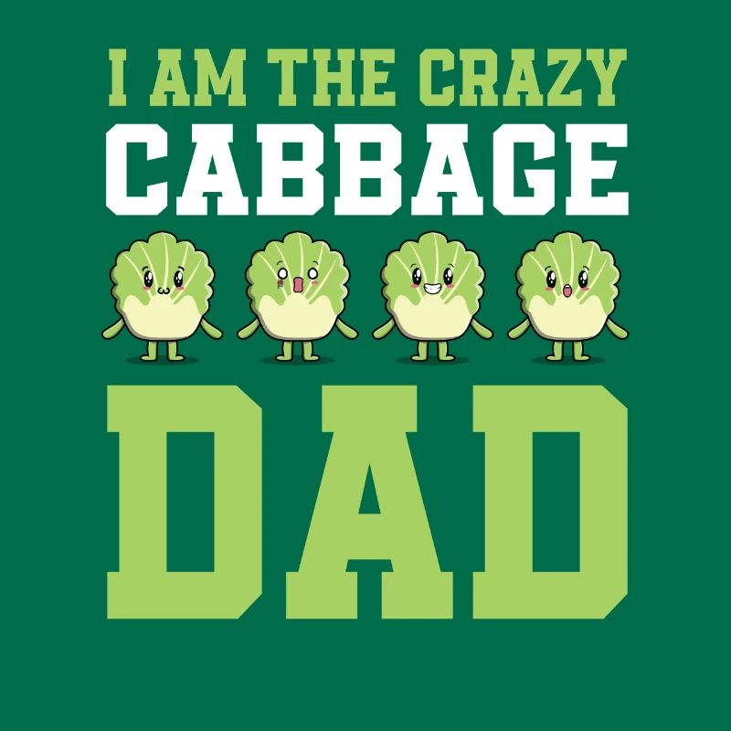 Crazy Cabbage Dad