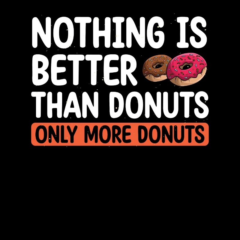 Nichts Ist Besser Als Donuts | Donut Lover Tshirt