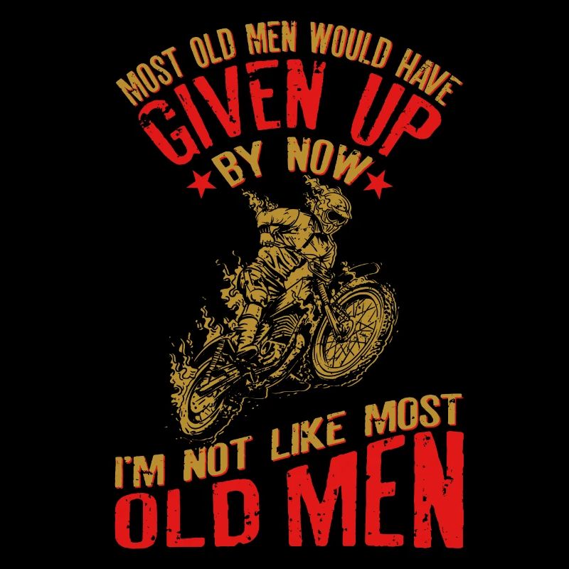 Most Old Men Would Have Given Up Funny Quote for