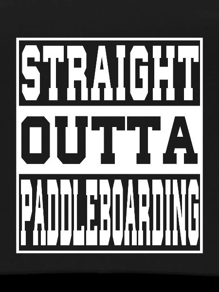 Paddleboarding saying funny