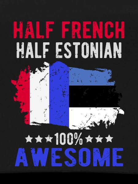 Half French Half Estonian