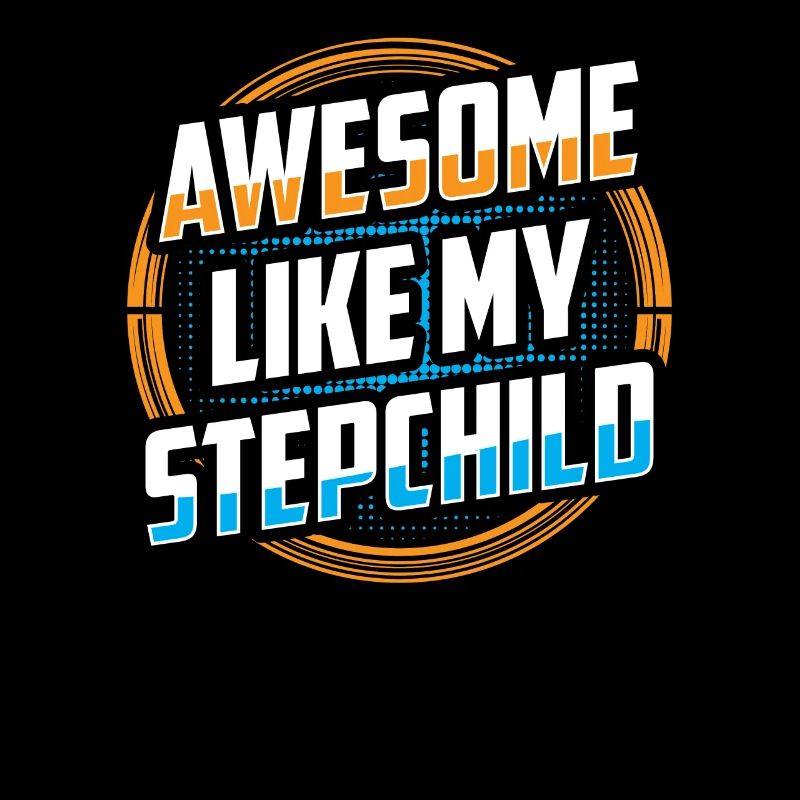 Fantastic As My Stepchild Stepdad Stepfather
