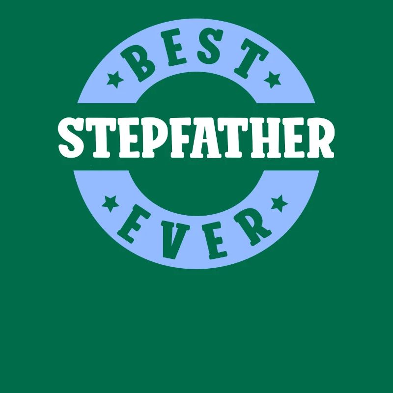 Best Stepfather Ever Stepdad Stepdad