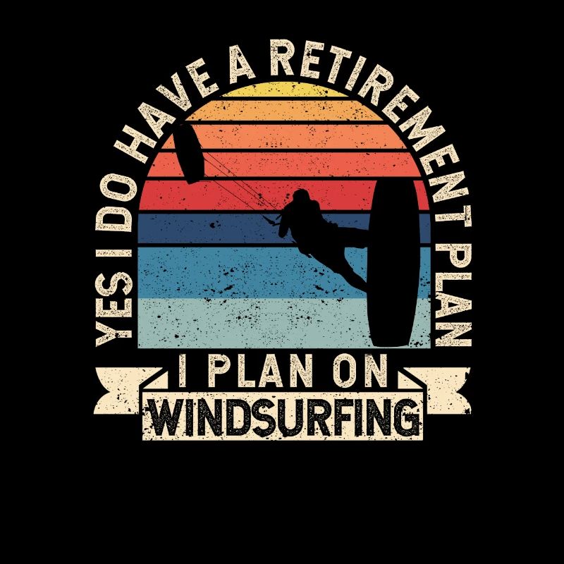 Ja, ich habe einen Ruhestandsplan Windsurfen