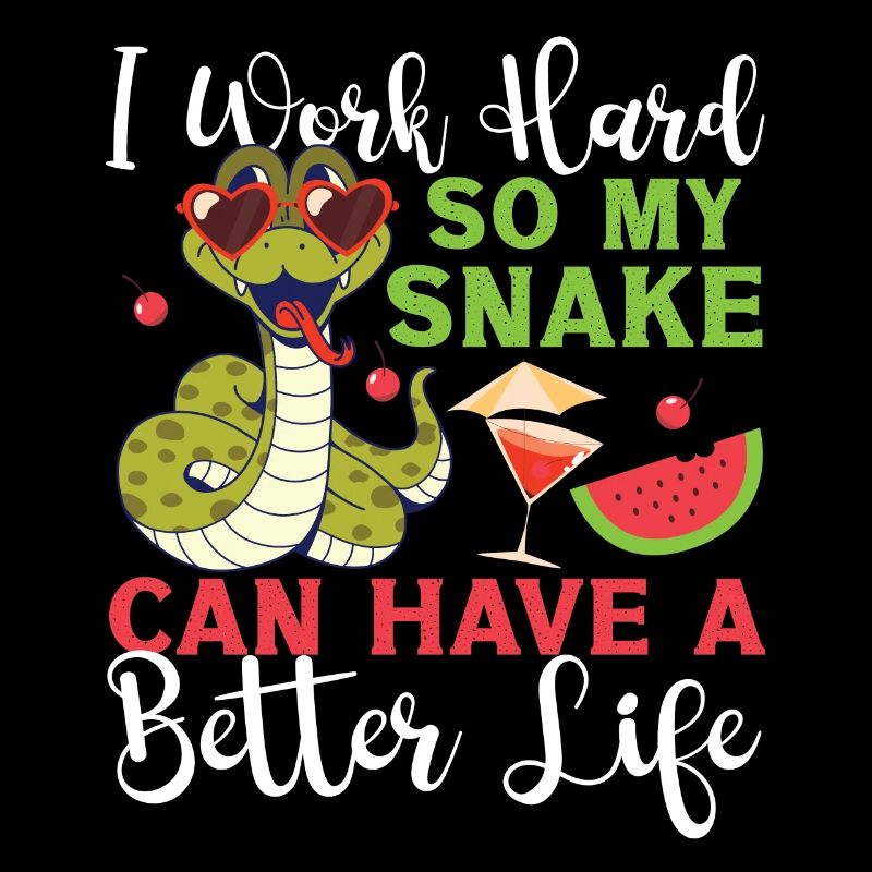 Snake Serpent I Worked So Hard So