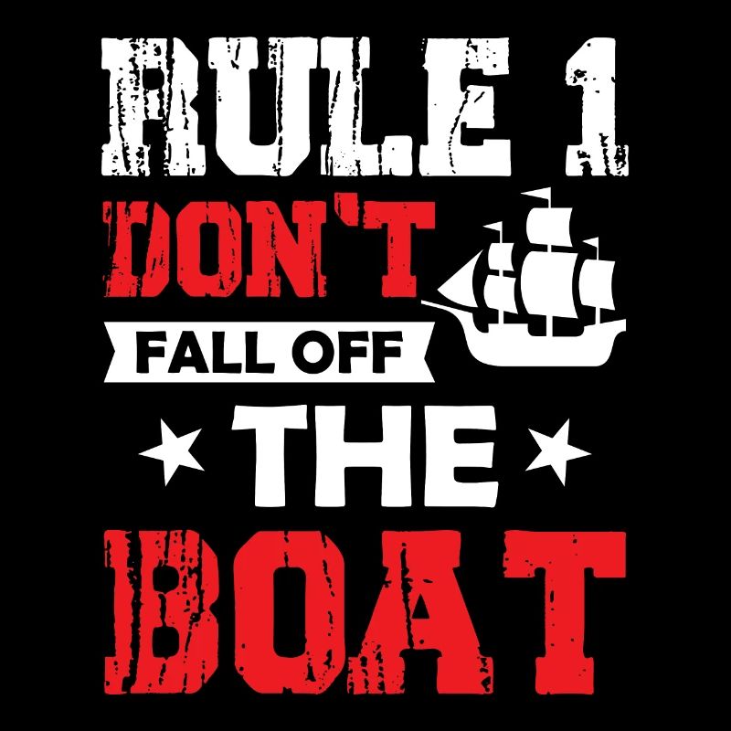 Rule 1 Don't Fall Off The Boat - Sailor Captain
