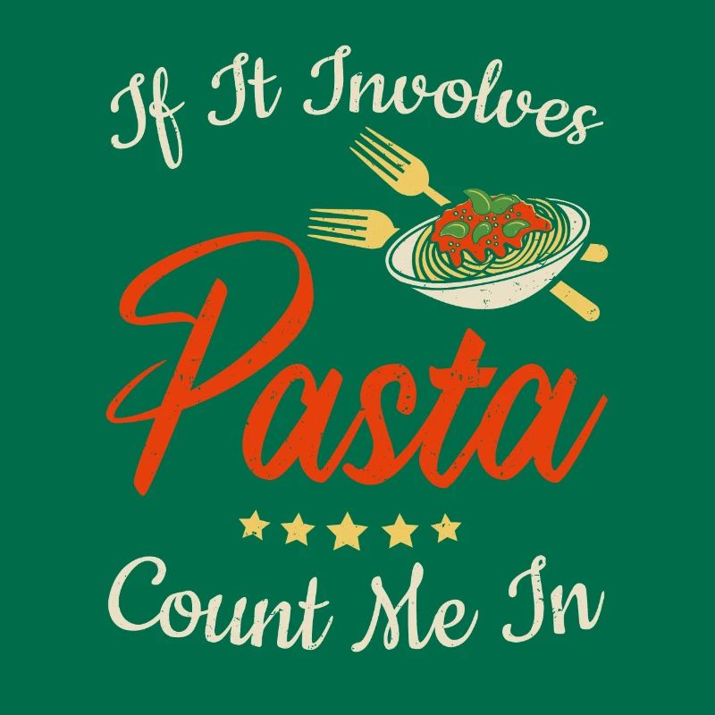 If It Involves Pasta Count Me In