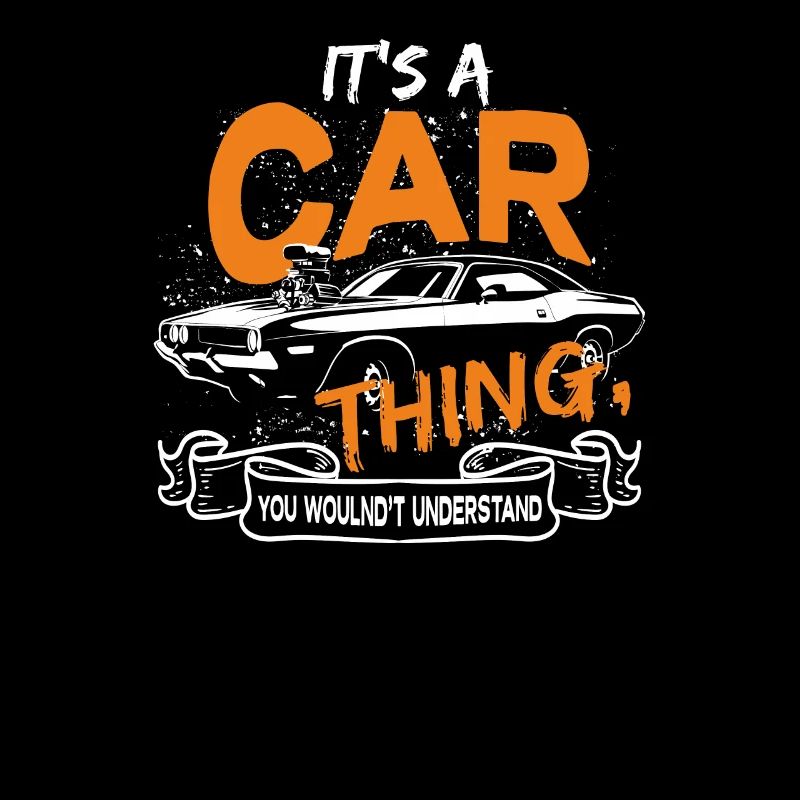 It's A Car Thing You Wouldn't Understand Car Lover