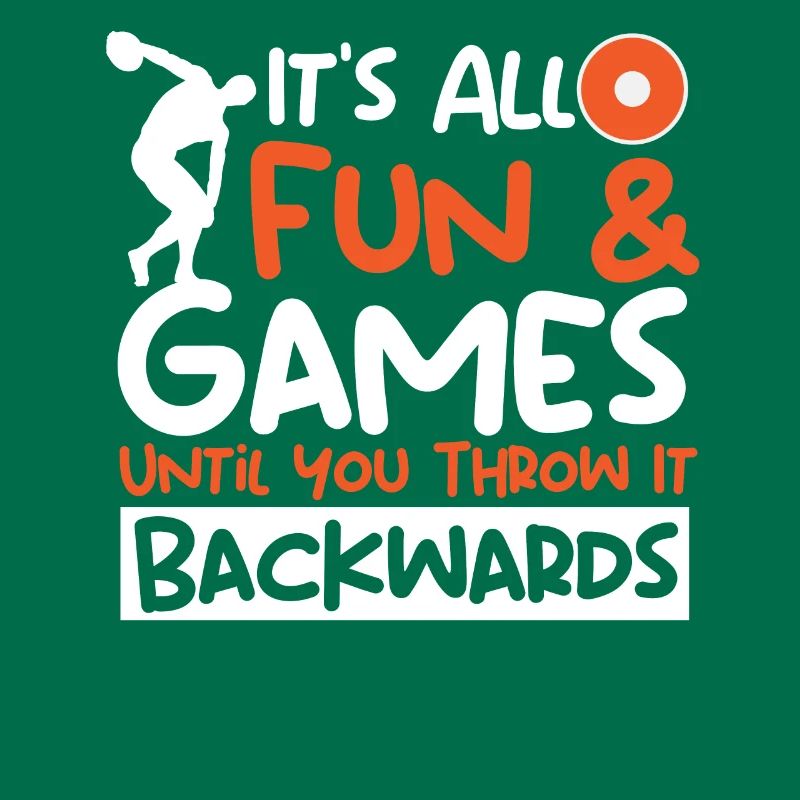 It's All Fun & Games Until Throw It Backwards
