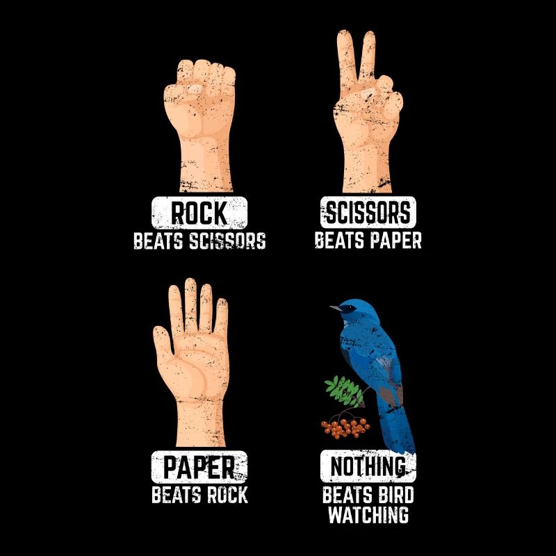 Rock Paper Scissors Nothing Beats Bird Watching Bi