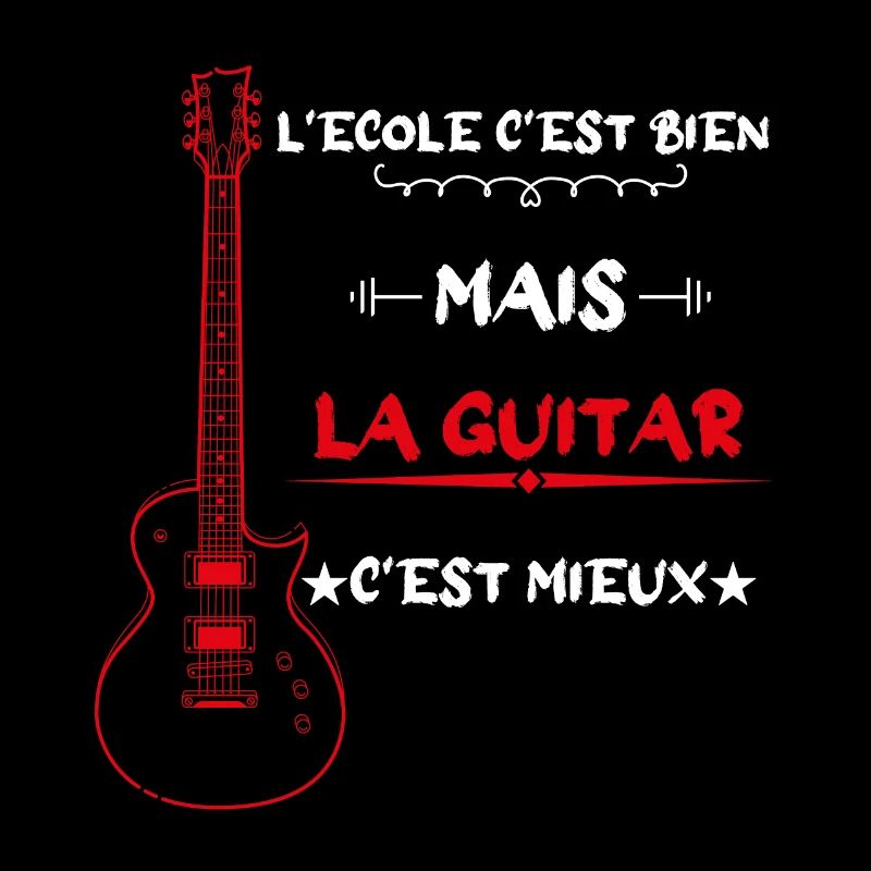 l'école c'est bien mais la guitar c'est mieux