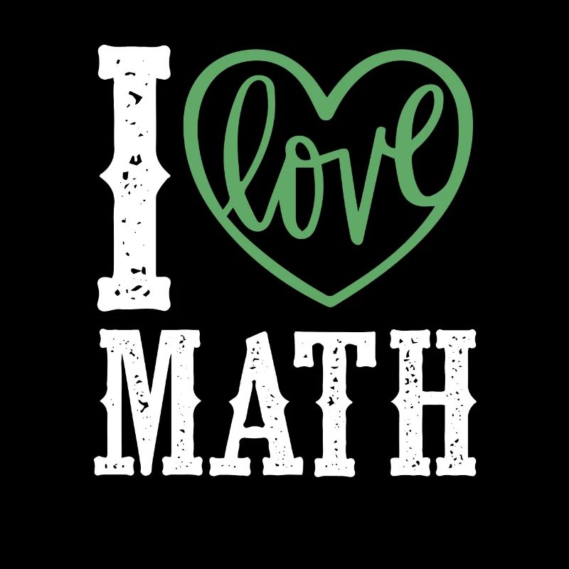I love mathematics