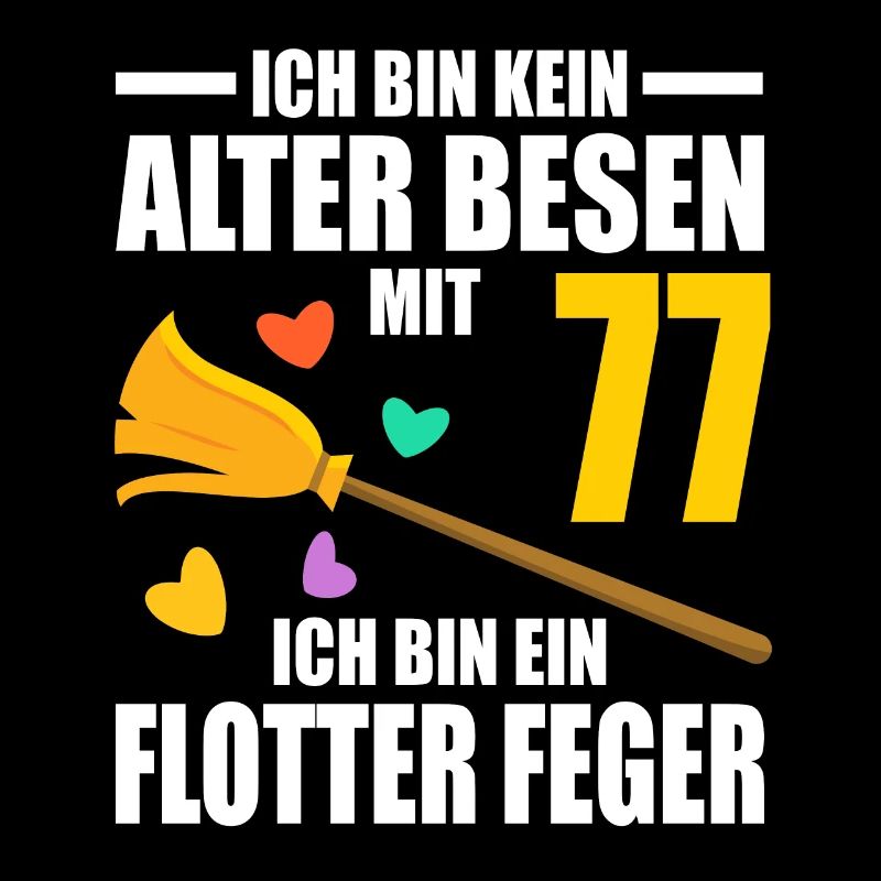 Alter Besen Junger Feger 77 Jahre 77. Geburtstag