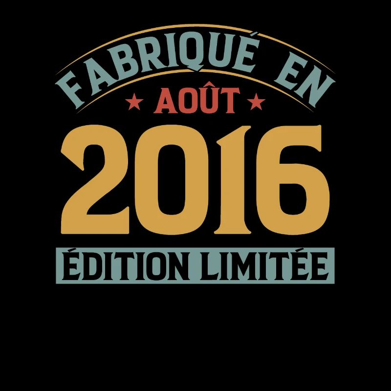 Fabriqué En Août 2016 Édition Limitée