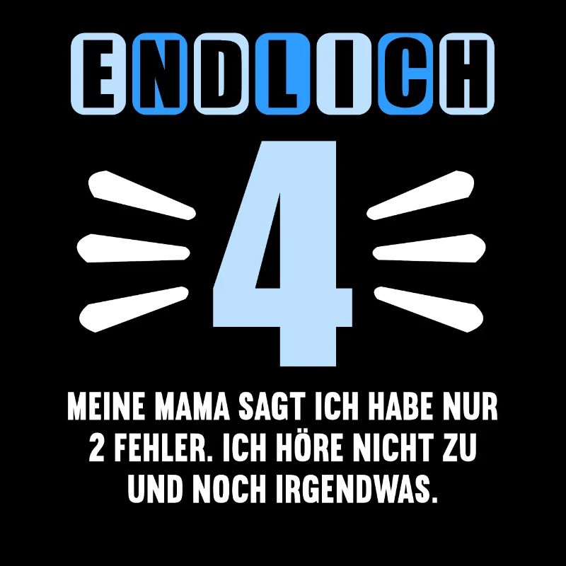Endlich 4 Mama sagt hab nur 2 Fehler 4. Geburtstag
