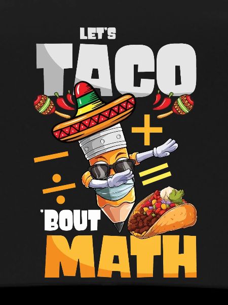 Let's Taco Bout Math Teacher
