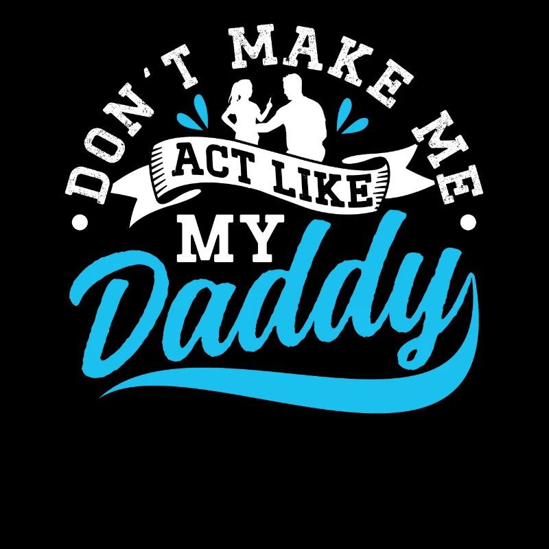 Ne me forcez pas à me comporter comme mon père