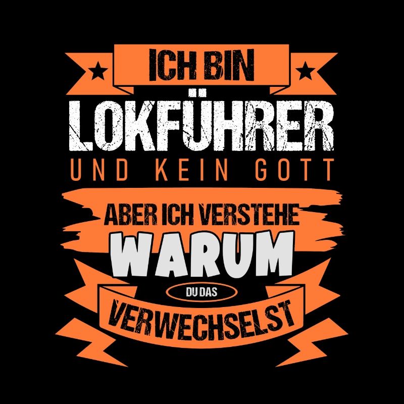 Lustiger Lokführer Spruch - Lokführer Geschenkidee