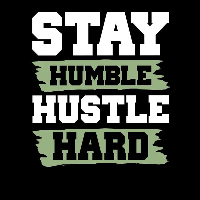 restez humble hustle dur