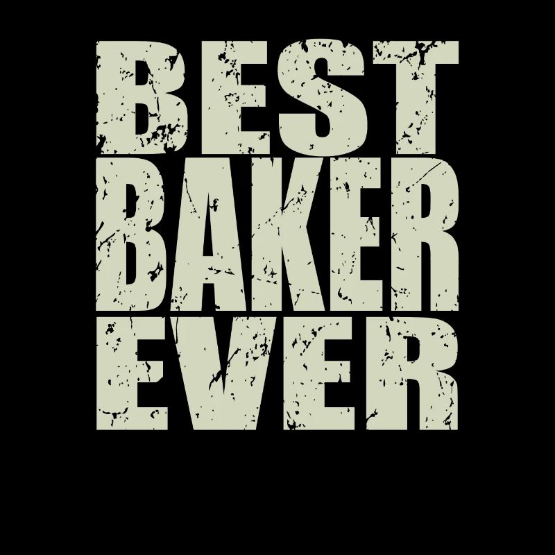 Best Baker ever Baker Gift