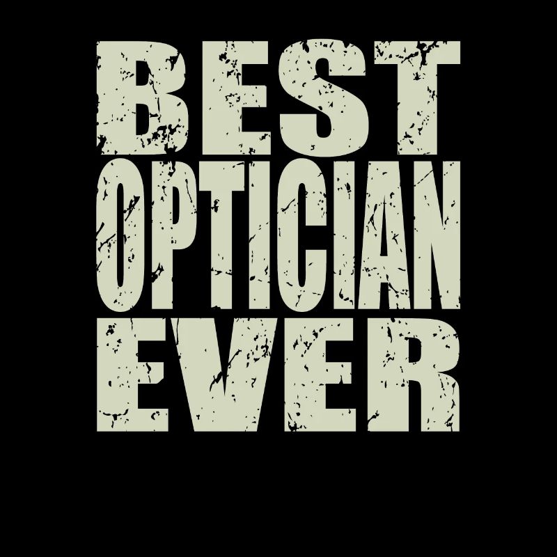 Best Optiker ever Optiker Geschenk