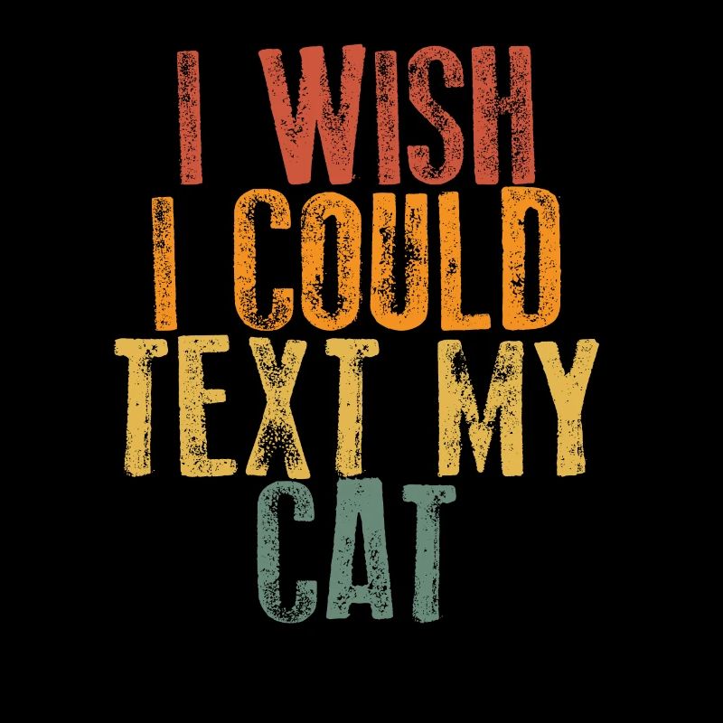 I Wish I Could My Cat