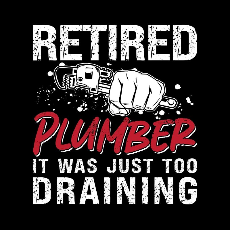 Retired Plumber Tool Plumbing Road Pipe Plumbers