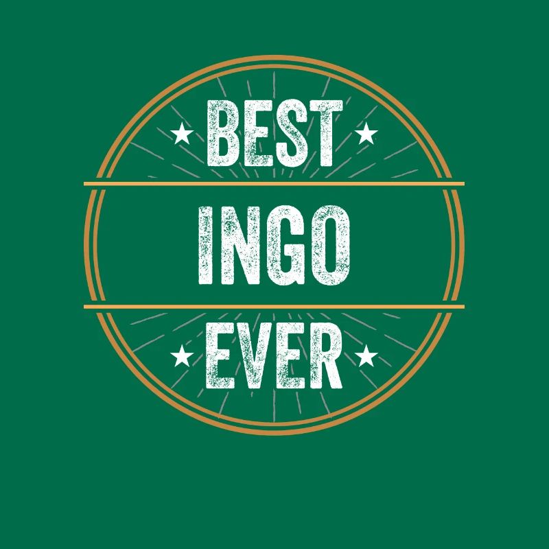 Best Ingo Ever First Name Name Gift