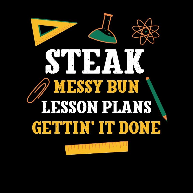 Steak Messy Bun Plans de leçon Drôle d’enseignant Humour
