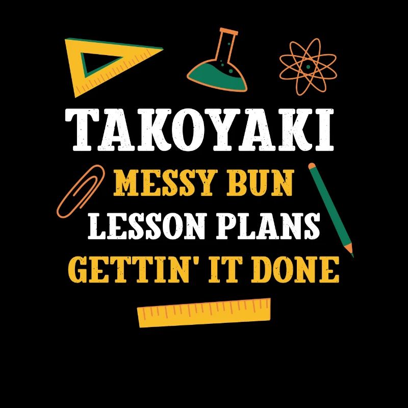 Takoyaki Messy Bun Lesson Plans Funny Teacher