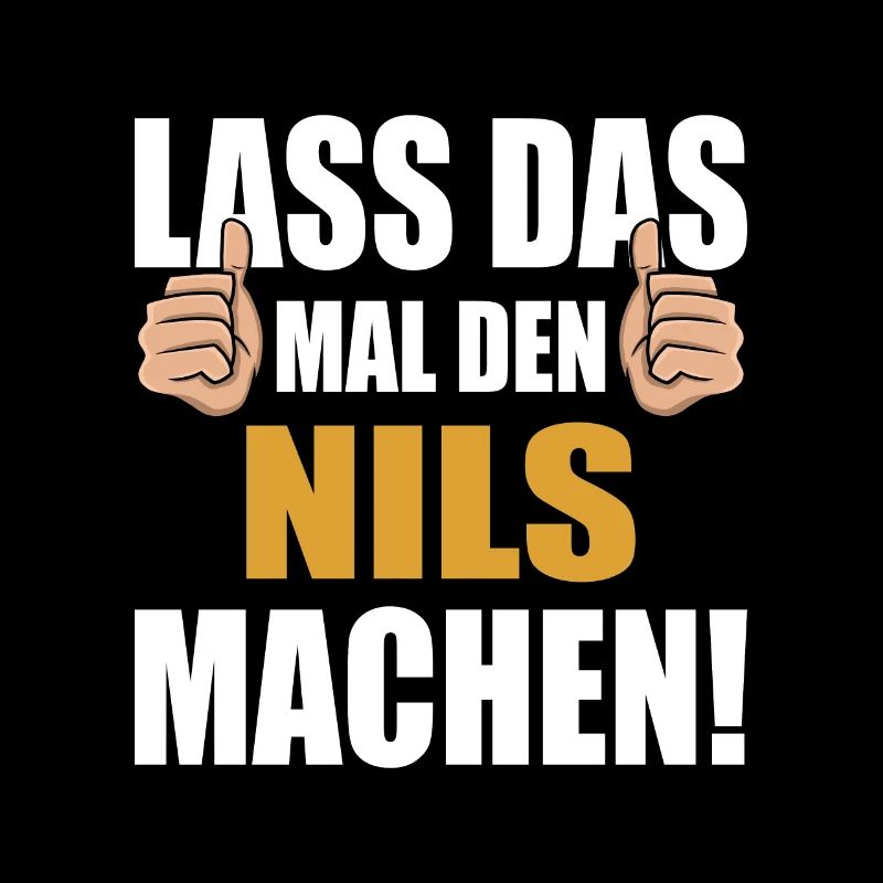 Lass das mal den Nils machen