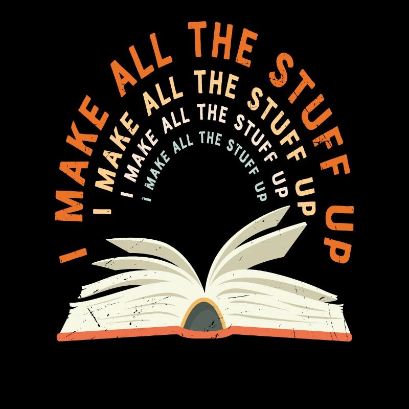 I Make All The Stuff Up Author Quotes