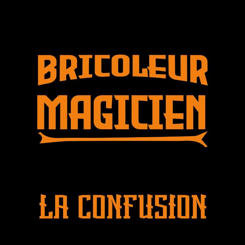 je suis Bricoleur pas magicien